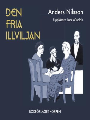 cover image of Den fria illviljan